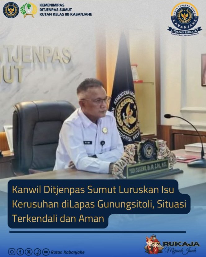 *Kanwil Ditjenpas Sumut Luruskan Isu Kerusuhan di Lapas Gunungsitoli, Situasi Terkendali dan Aman*