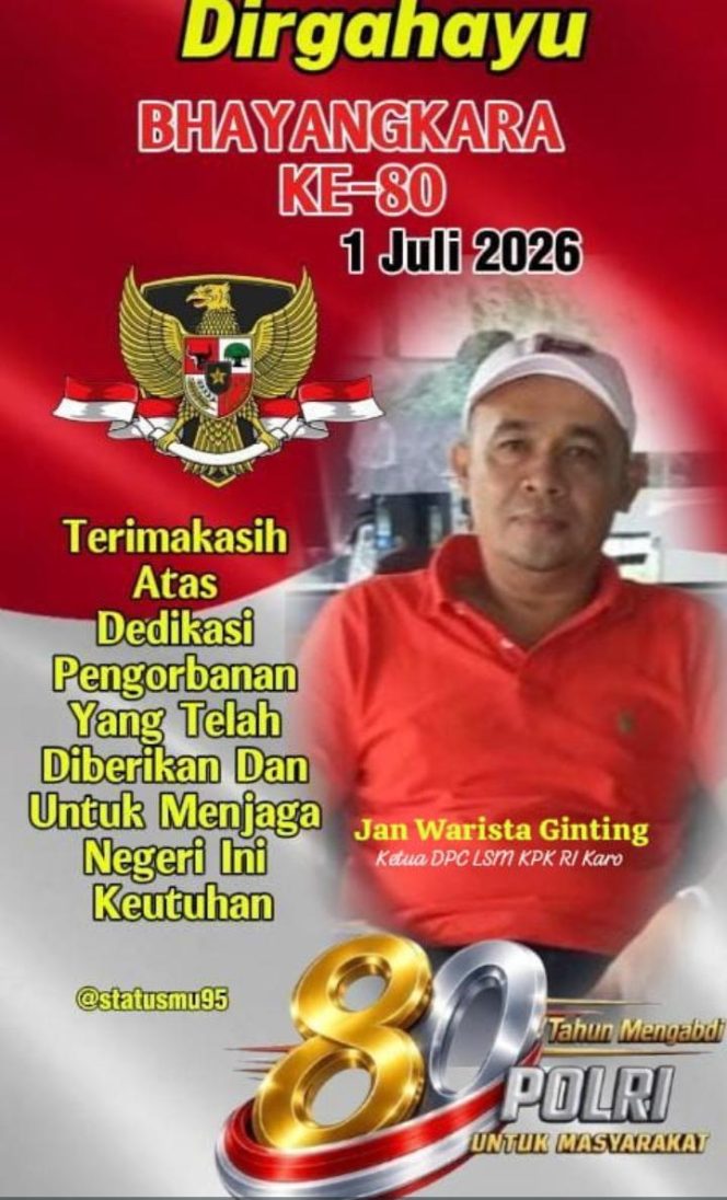 
					Ketua DPC LSM KPK RI Kabupaten Karo, Jan Warista Ginting, Sampaikan Ucapan Selamat Hari Bhayangkara di Karo