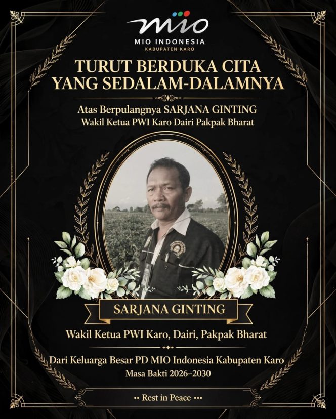 
					Keluarga Besar MIO Indonesia Kabupaten Karo Turut Berduka Cita Atas Berpulangnya Sarjana Ginting, Wakil Ketua PWI Karo, Dairi, Pakpak Bharat