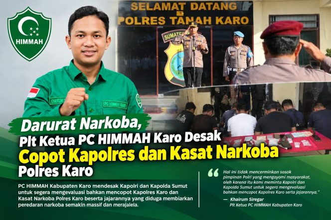
					Darurat Narkoba, Plt Ketua PC HIMMAH Karo Desak Copot Kapolres dan Kasat Narkoba Polres Karo