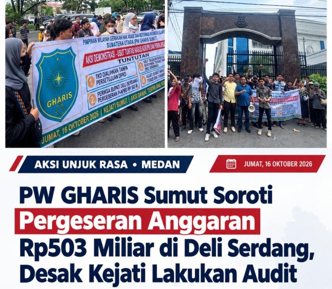 
					PW GHARIS Sumut Soroti Pergeseran Anggaran Rp503 Miliar di Deli Sedang, Desak Kejati Lakukan Audit